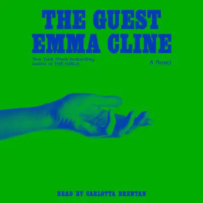 The Guest: A Novel Audibook, by Emma Cline