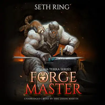 Forge Master: A LitRPG Adventure Audibook, by Seth Ring