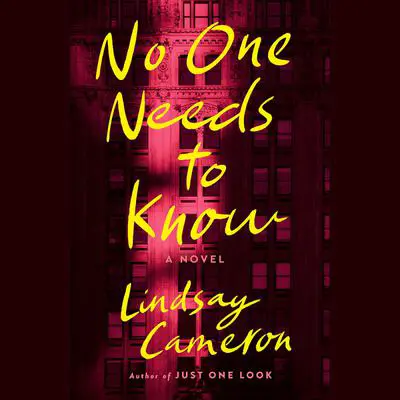 No One Needs to Know: A Novel Audibook, by Lindsay Cameron