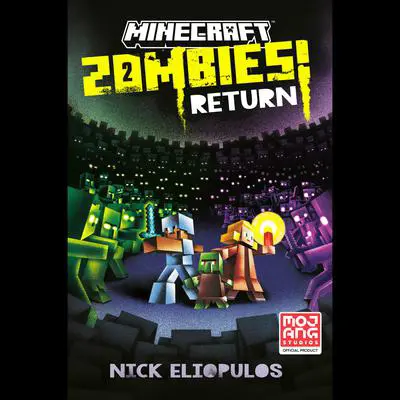 Minecraft: Zombies Return!: An Official Minecraft Novel Audibook, by Nick Eliopulos