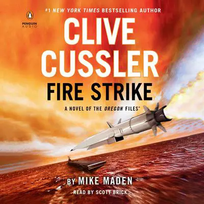 Clive Cussler Fire Strike Audibook, by Mike Maden