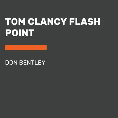Tom Clancy Flash Point Audibook, by Don Bentley