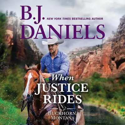 When Justice Rides Audibook, by B. J. Daniels