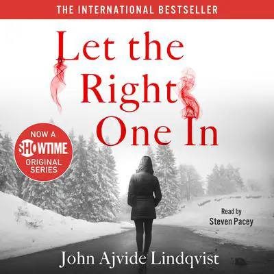 Let the Right One In: A Novel Audibook, by John Ajvide Lindqvist