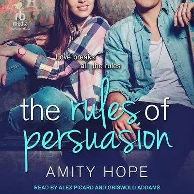 The Rules of Persuasion Audibook, by Amity Hope