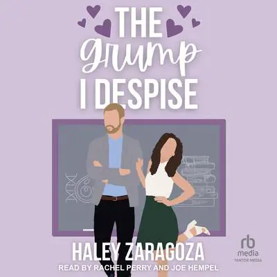 The Grump I Despise Audibook, by Haley Zaragoza