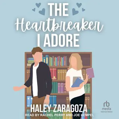The Heartbreaker I Adore Audibook, by Haley Zaragoza