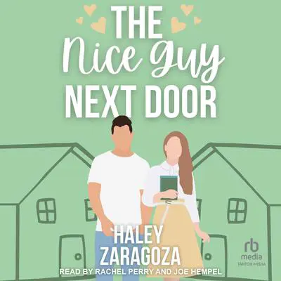 The Nice Guy Next Door Audibook, by Haley Zaragoza