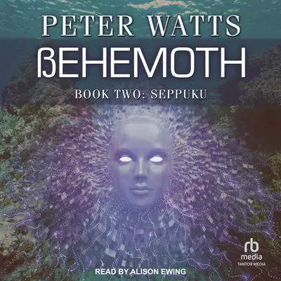 Behemoth: Seppuku Audibook, by Peter Watts