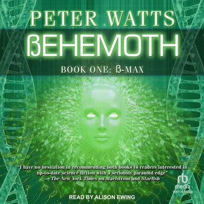Behemoth: B-Max Audibook, by Peter Watts