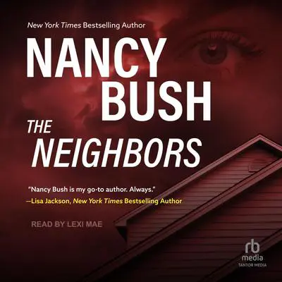 The Neighbors Audibook, by Nancy Bush