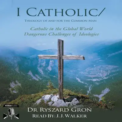 I Catholic Audibook, by Ryszard Gron