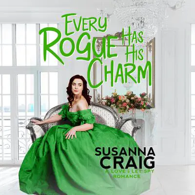 Every Rogue Has His Charm Audibook, by Susanna Craig