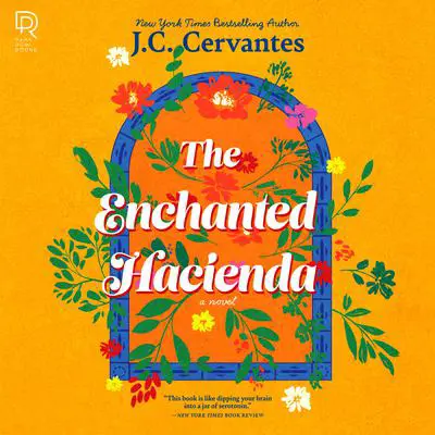 The Enchanted Hacienda Audibook, by J. C. Cervantes