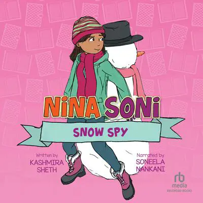 Nina Soni, Snow Spy Audibook, by Kashmira Sheth