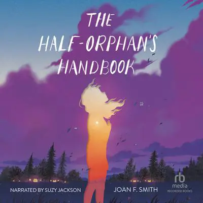 The Half-Orphan's Handbook Audibook, by Joan F. Smith