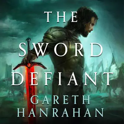 The Sword Defiant Audibook, by Gareth Hanrahan