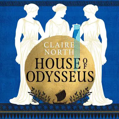 House of Odysseus Audibook, by Claire North