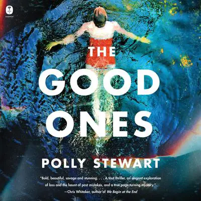 The Good Ones: A Novel Audibook, by Polly Stewart