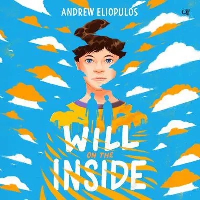 Will on the Inside Audibook, by Andrew Eliopulos