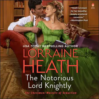 The Notorious Lord Knightly: A Novel Audibook, by Lorraine Heath
