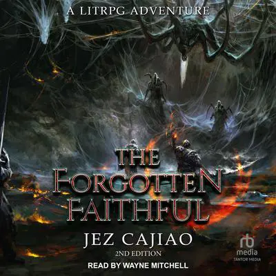 The Forgotten Faithful, 2nd edition Audibook, by Jez Cajiao