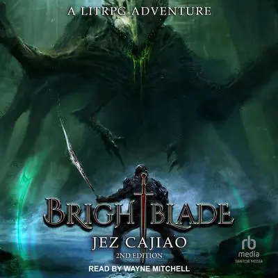 Brightblade, 2nd edition Audibook, by Jez Cajiao
