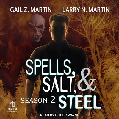 Spells, Salt, & Steel: Season Two Audibook, by Gail Z. Martin