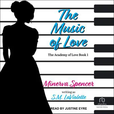 The Music of Love Audibook, by Minerva Spencer