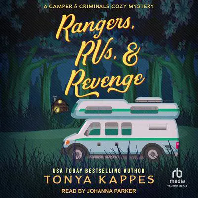 Rangers, RVs, & Revenge Audibook, by Tonya Kappes