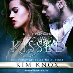 Kissed Audibook, by Kim Knox
