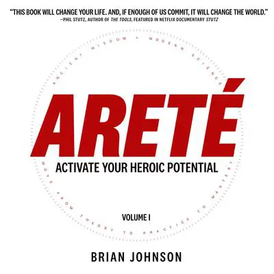 Areté: Activate Your Heroic Potential  Audibook, by Brian Johnson