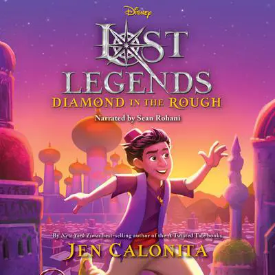 Lost Legends: Diamond in the Rough Audibook, by Jen Calonita