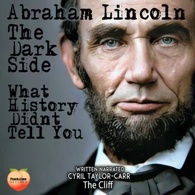 Abraham Lincoln Audibook, by Cyril Taylor-Carr