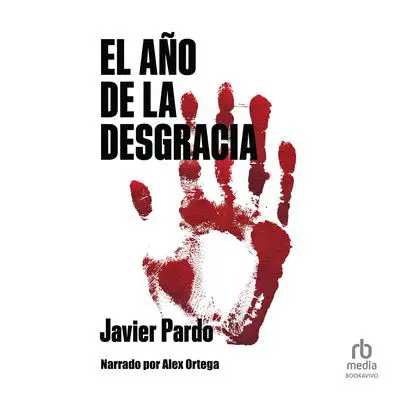 El año de la desgracia Audibook, by Javier Pardo
