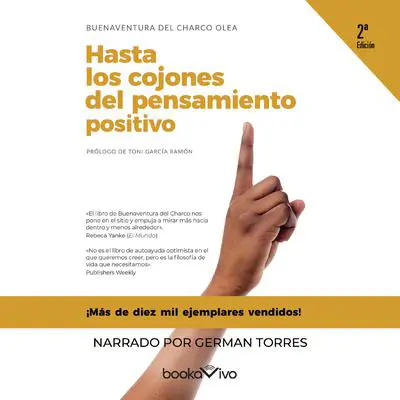 Hasta los cojones del pensamiento positivo Audibook, by Buenaventura del Charco