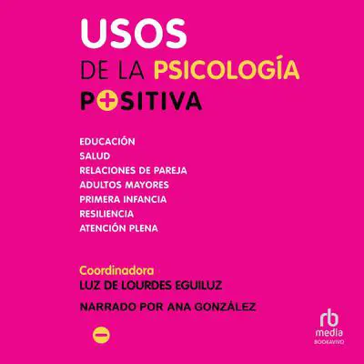 Usos de la psicología positiva Audibook, by Luz de Lourdes Eguiluz