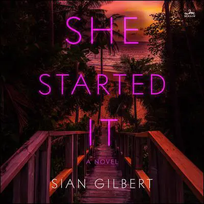 She Started It: A Novel Audibook, by Sian Gilbert