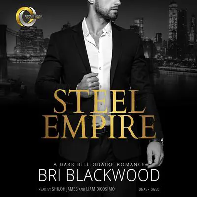 Steel Empire: A Dark Billionaire Romance  Audibook, by Bri Blackwood