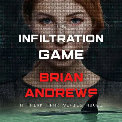 The Infiltration Game Audibook, by Brian Andrews