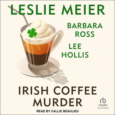 Irish Coffee Murder Audibook, by Leslie Meier
