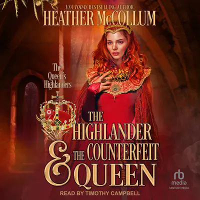 The Highlander & the Counterfeit Queen Audibook, by Heather McCollum