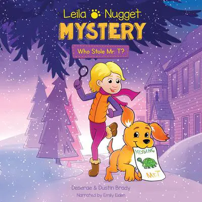 Leila & Nugget Mystery: Who Stole Mr. T? Audibook, by Dustin Brady