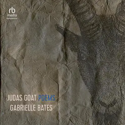 Judas Goat: Poems Audibook, by Gabrielle Bates