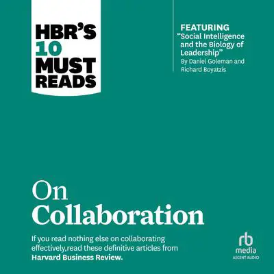 HBR's 10 Must Reads on Collaboration Audibook, by Harvard Business Review