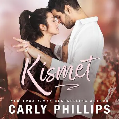Kismet: A Short Story Audibook, by Carly Phillips