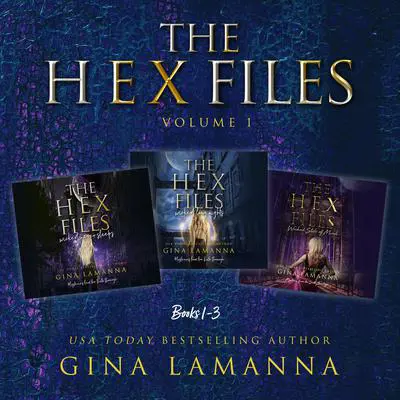 The Hex Files Bundle, Books 1-3 Audibook, by Gina LaManna