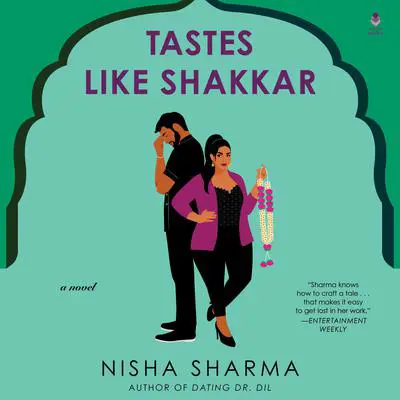 Tastes Like Shakkar: A Novel Audibook, by Nisha Sharma