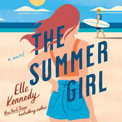 The Summer Girl: An Avalon Bay Novel Audibook, by Elle Kennedy