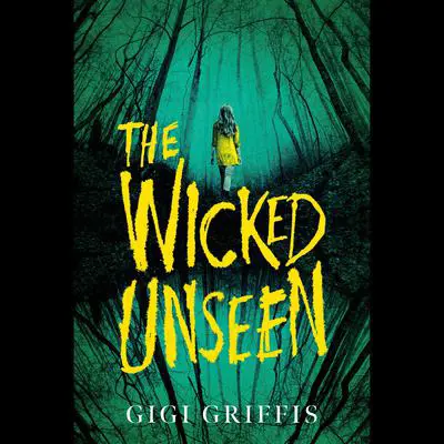 The Wicked Unseen Audibook, by Gigi Griffis